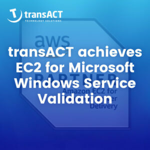 transACT achieves EC2 for Microsoft Windows Service Validation